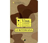 Visa pour le Botswana: Un dictionnaire pour voyageur curieux