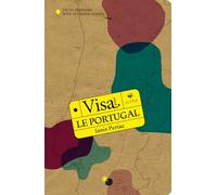 Visa pour le Portugal: Un dictionnaire pour voyageur curieux