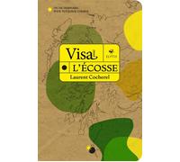 Visa pour l'Écosse - Un dictionnaire pour voyageur curieux - Laurent Cocherel - Elytis Eds - broché - Guide