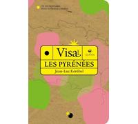 Visa pour les Pyrénées: Un dictionnaire pour voyageur curieux