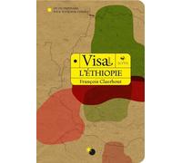 Visa pour l'Ethiopie: Un dictionnaire pour voyageur curieux