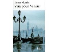 Visa pour Venise James Morris (Auteur), Georges Magnane (Traduction)