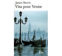 James Morris – Visa pour Venise – Trad. Georges Magnane – Poche – Gallimard