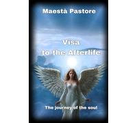 Visa to the Afterlife: The journey of the soul