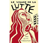 Visage de la lutte (Le) (NED 2020) Une allégorie sans paroles - Seth Tobocman - Ici-Bas Editions - broché - Bande dessinée