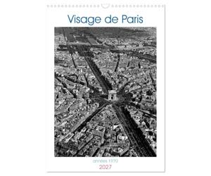 Visage de Paris, années 1970 (Calendrier mural 2027 DIN A3 horizontal), CALVENDO calendrier mensuel: Retour à Paris dans les années 70