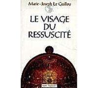 Visage du ressuscite le - Le guillou mjr - Parole Et Silence Eds - broché - Livre