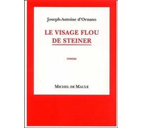 Visage flou de steiner (le) - ORNANO - Michel De Maule - broché - Roman