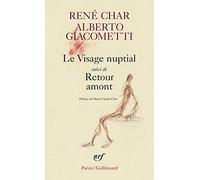 René Char – Visage nuptial / Retour amont – Préface Marie-Claude Char, ill. Alberto Giacometti