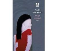 Wajdi Mouawad – Visage retrouvé – Théâtre – Poche – Actes Sud