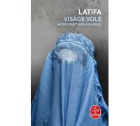 Visage volé Avoir 20 ans à Kaboul - Latifa - Lgf - Poche - Récit