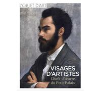 Visages d’artistes Chefs-d’oeuvre du Petit Palais - Mathilde Liteau - Faton Eds - broché - Revue