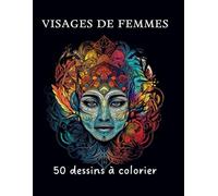 Visages de femmes: Cahier de coloriage artistique pour adulte, 50 dessins, Grand Format, couverture souple