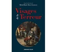 Visages de la Terreur. L'exception politique de l'an II - Michel Biard - Armand Colin - broché - Essai