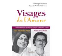 Visages de l'amour L'éternel féminin de deux grandes mystiques d'Orient et d'Occident - Véronique Francou - Nouvelle Cite - broché - Essai
