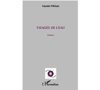 Visages de l'eau Poèmes - Suzanne Mériaux - L'harmattan - broché - Poésie