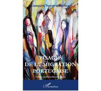 Visages de l'émigration portugaise - Joaquim Tenreira Martins - L'harmattan - broché - Essai