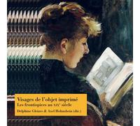Visages de l'objet imprimé Les frontispices au XIXe siècle - Christian Giusti - Sorbonne Universite Presses - broché - Monographie