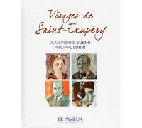 Visages de Saint-Exupéry - Jean-Pierre Guéno - Le Passeur - broché - Anthologie
