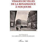 Visages de villes de la renaissance à nos jours Olfa Abrougui (Auteur), Senda Souabni Jlidi (Auteur)