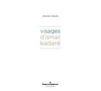 Visages d'Ismail Kadaré - Ariane Eissen - Hermann - broché - Essai