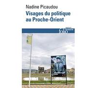 Visages du politique au Proche-Orient