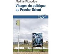 Visages du politique au Proche-Orient Nadine Picaudou (Auteur)
