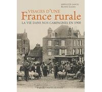 Visages d'une France rurale, la vie dans nos campagnes en 1900