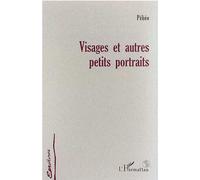 Visages et autres petits portraits - Peheo - L'harmattan - broché - Livre