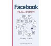Visages et dilemmes de Facebook