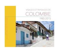 Visages Et Paysages De Colombie