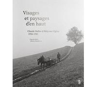 Visages et paysages d'en haut: Claude Batho à Héry-sur-Ugine 1956-1981