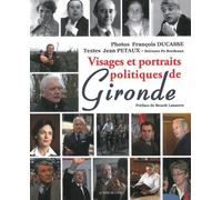 Visages Et Portraits Politiques De Gironde