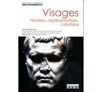 Visages - Histoires, Représentations, Créations