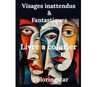 Visages inattendus et fantatiques Tome 2: 75 nouveaux visages fracturés