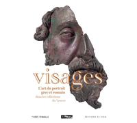 Visages, l'art du portrait grec et romain dans les collections du musée du Louvre