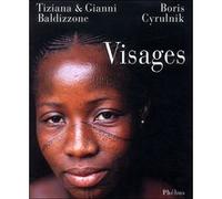 Visages Tiziana Baldizzone (Auteur), Gianni Baldizzone (Auteur)