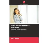 Visão da liderança docente: A partir da transdisciplinaridade
