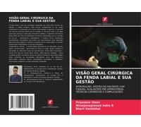Visão Geral Cirúrgica Da Fenda Labial E Sua Gestão
