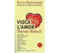 Visca l'amor concert en hommage a Térésa Rebull - Inclus CD G