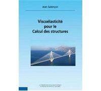 Viscoélasticité pour le calcul des structures - Jean Salençon - Ecole Polytechnique Eds - broché - Scolaire / Universitaire