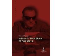 Visconti, souverain et chasseur