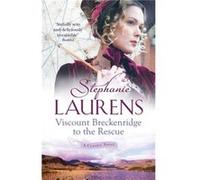Viscount Breckenridge To The Rescue: Number 1 in series (Cynster Sisters) Laurens, Stephanie (Auteur)