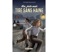 Vise juste mais tire sans haine