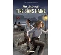 Vise juste mais tire sans haine