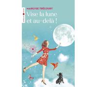 Vise la lune et au-delà !