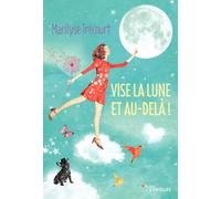 Marilyse Trécourt – Vise la lune et au-delà ! – Guide – Broché