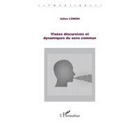 Visées discursives et dynamiques du sens commun – L'Harmattan