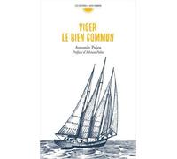 Viser le bien commun - Antonin Pujos - Du Bien Commun Eds - broché - Etude