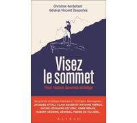 Visez le sommet: Pour réussir, devenez stratège